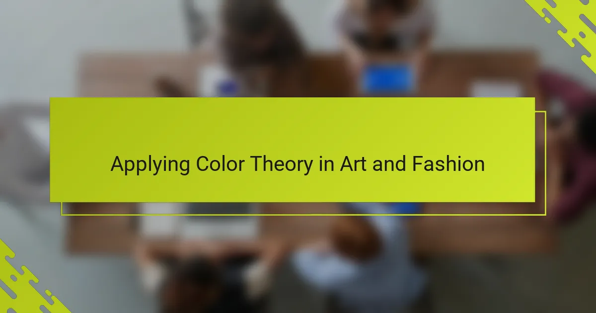 Applying Color Theory in Art and Fashion