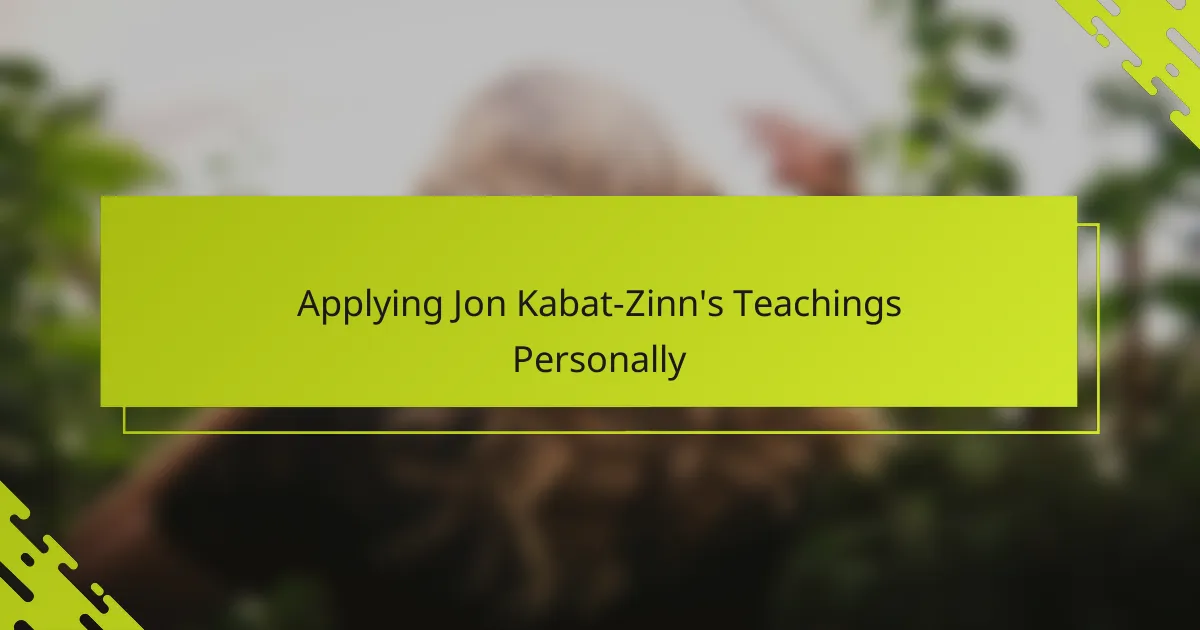 Applying Jon Kabat-Zinn's Teachings Personally