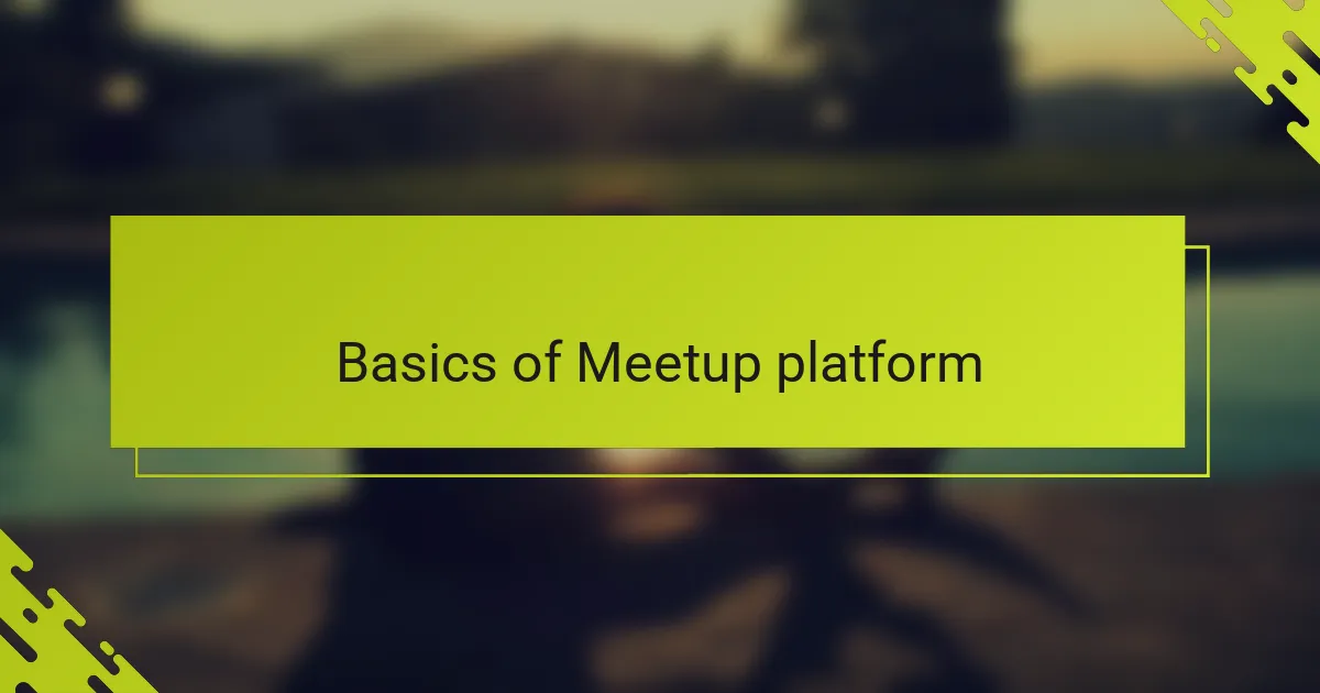Basics of Meetup platform