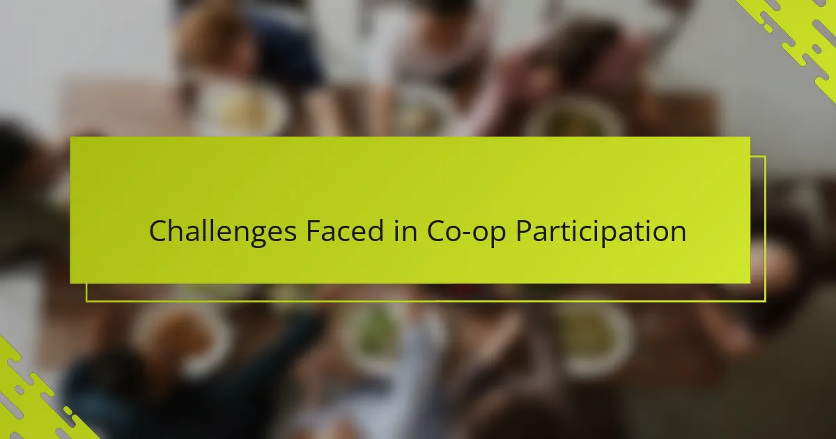 Challenges Faced in Co-op Participation
