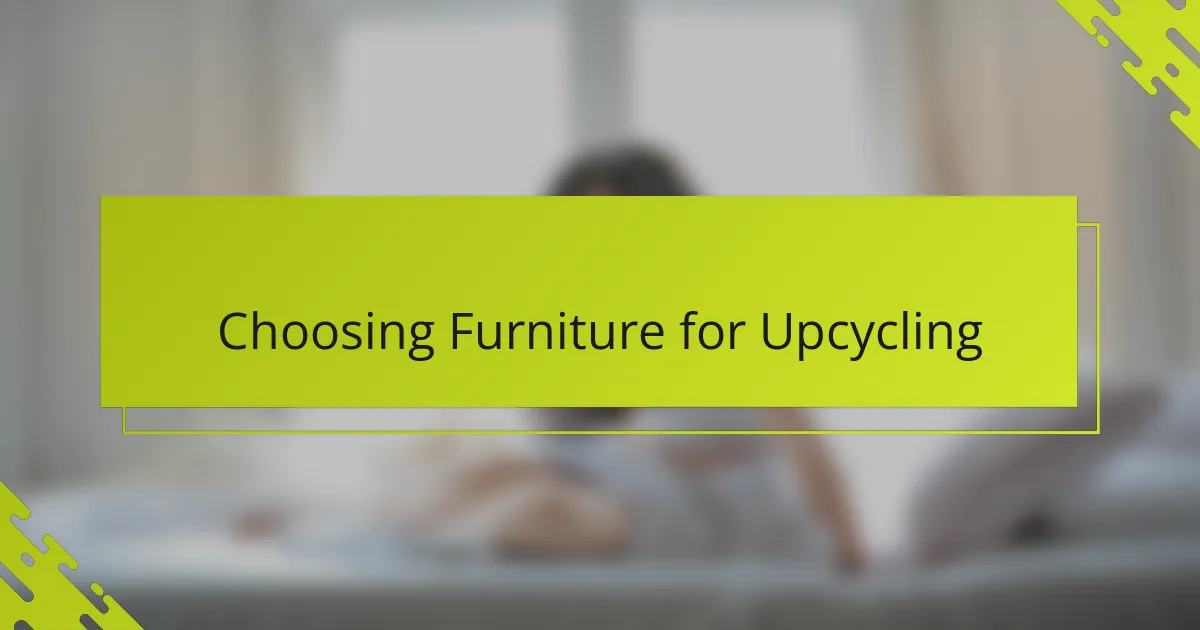 Choosing Furniture for Upcycling