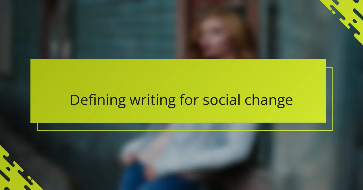 Defining writing for social change