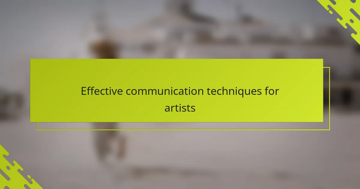 Effective communication techniques for artists