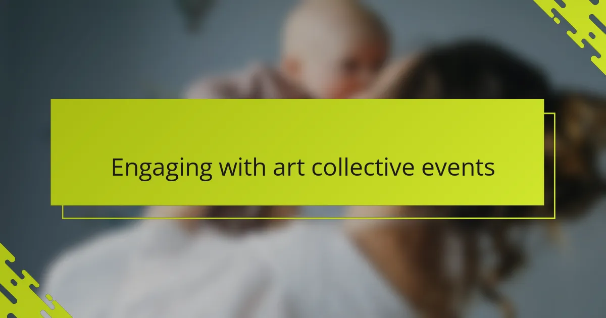 Engaging with art collective events
