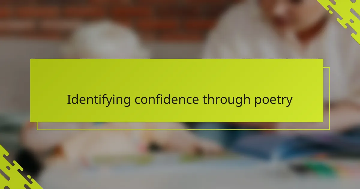 Identifying confidence through poetry