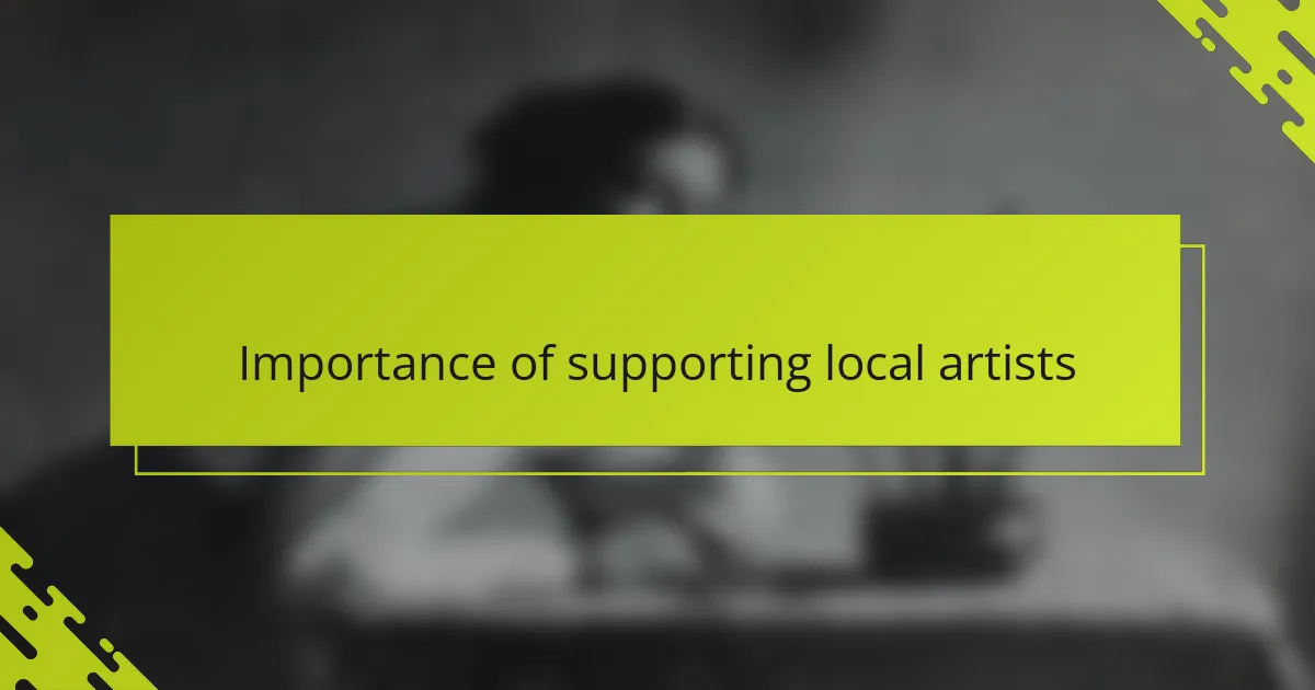 Importance of supporting local artists