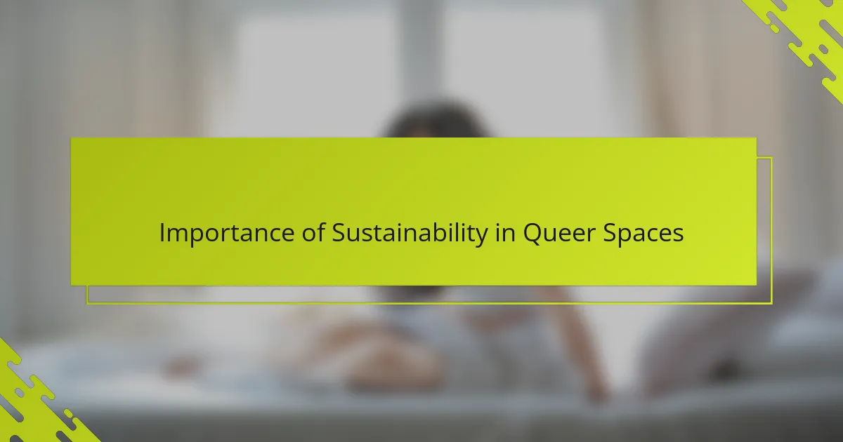 Importance of Sustainability in Queer Spaces