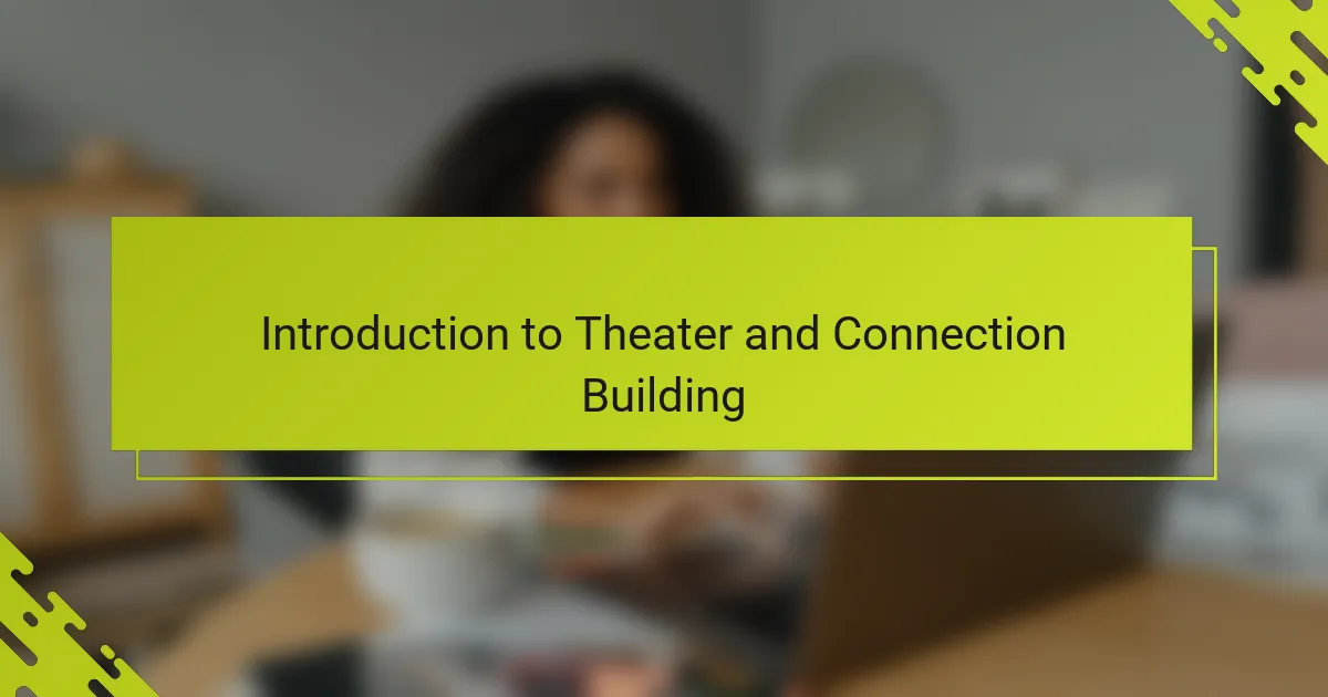 Introduction to Theater and Connection Building