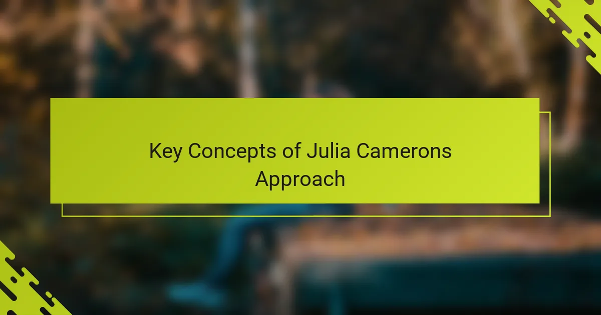 Key Concepts of Julia Camerons Approach
