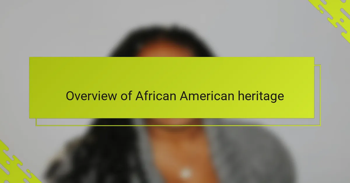 Overview of African American heritage