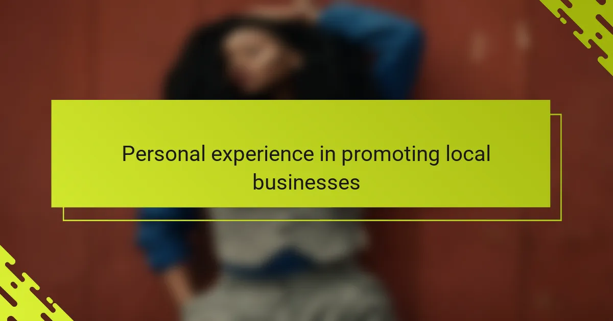 Personal experience in promoting local businesses