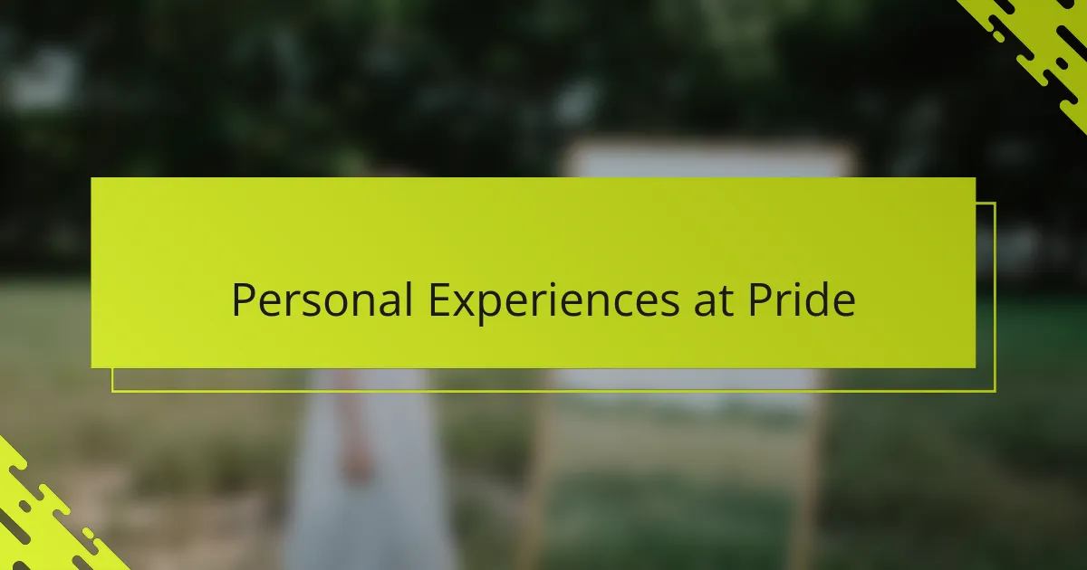 Personal Experiences at Pride