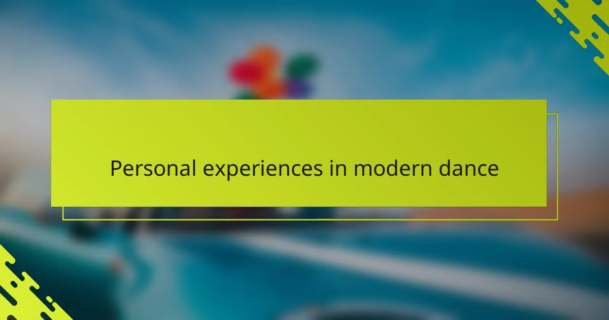 Personal experiences in modern dance