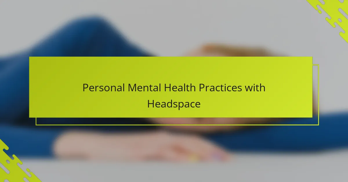 Personal Mental Health Practices with Headspace