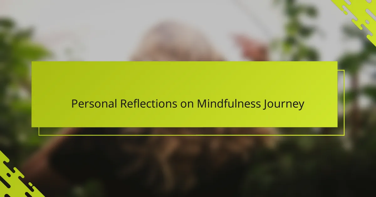 Personal Reflections on Mindfulness Journey