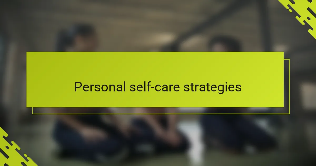 Personal self-care strategies