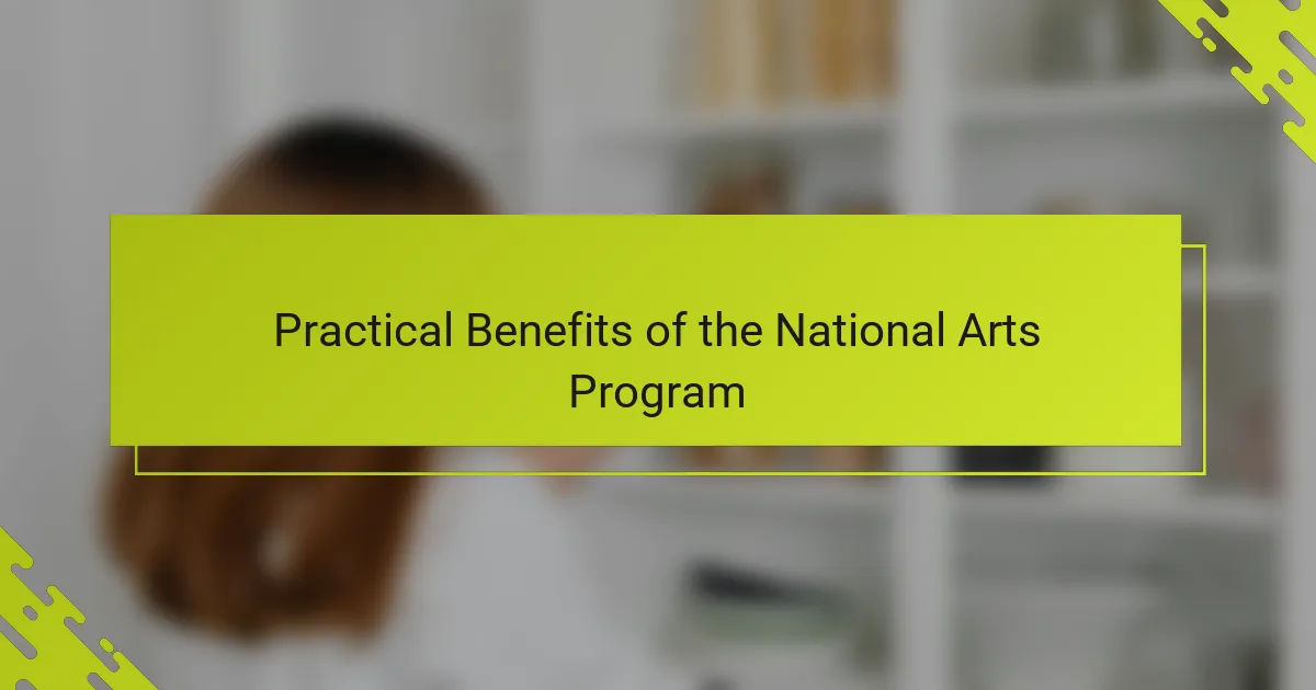 Practical Benefits of the National Arts Program