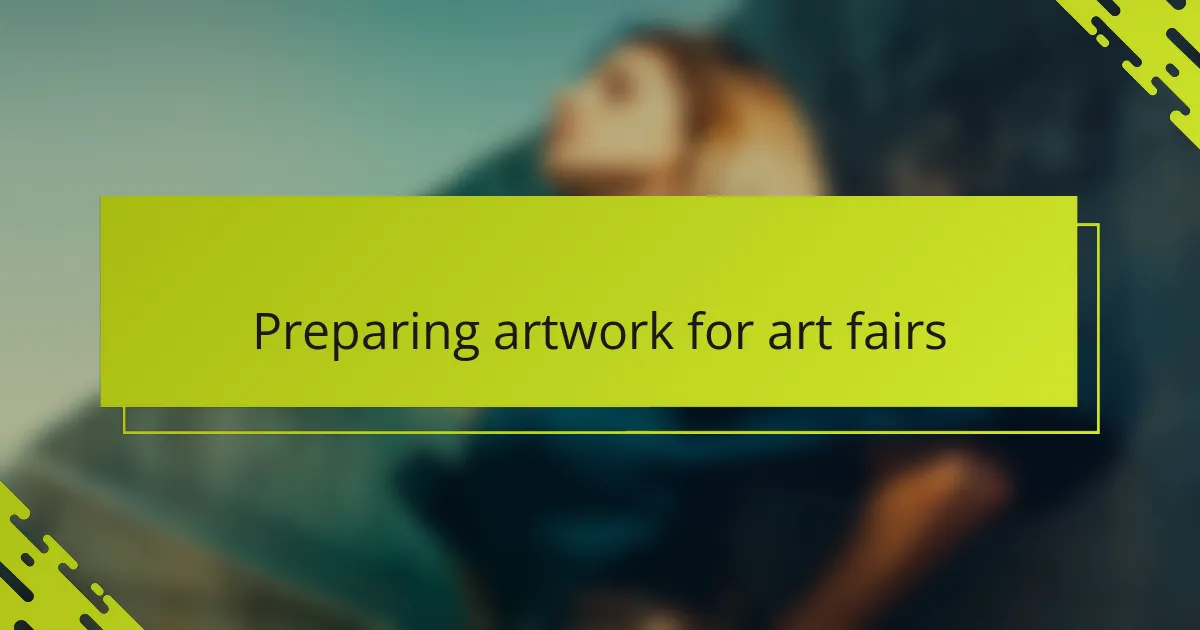 Preparing artwork for art fairs