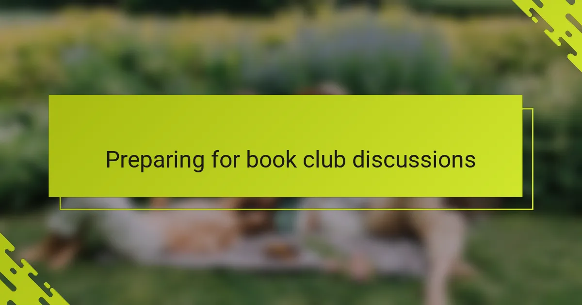 Preparing for book club discussions