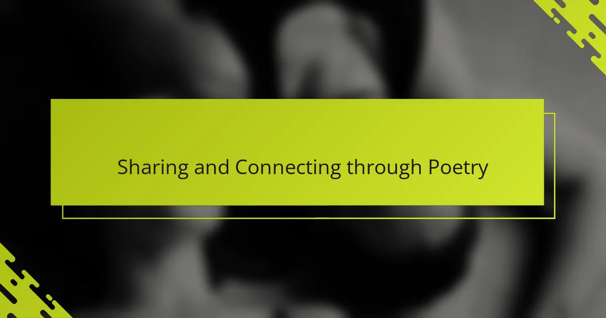 Sharing and Connecting through Poetry