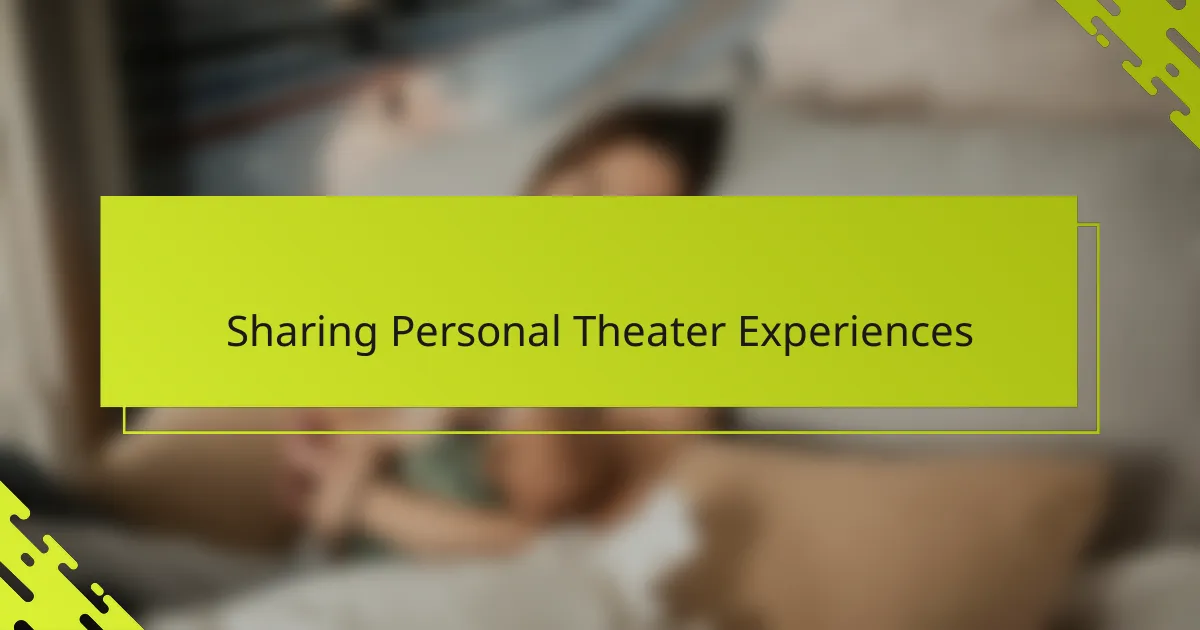 Sharing Personal Theater Experiences