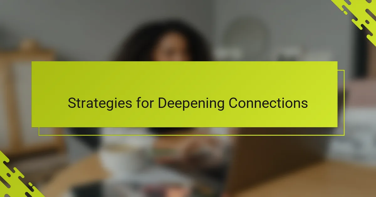 Strategies for Deepening Connections