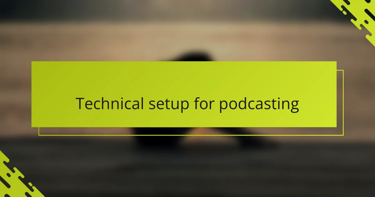 Technical setup for podcasting