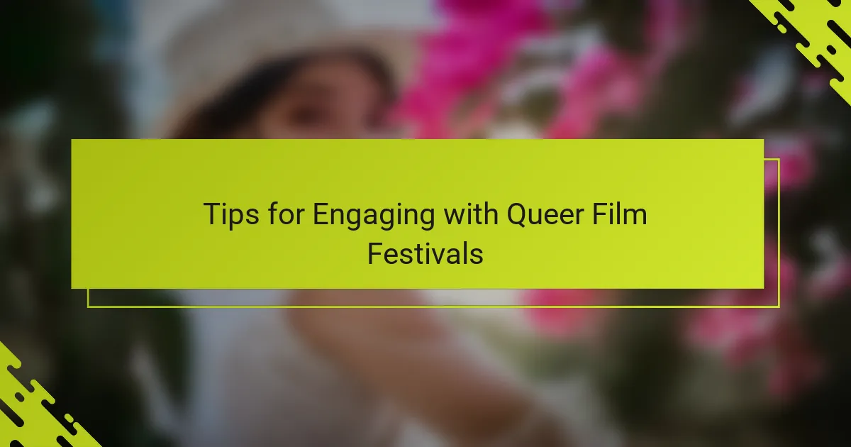 Tips for Engaging with Queer Film Festivals