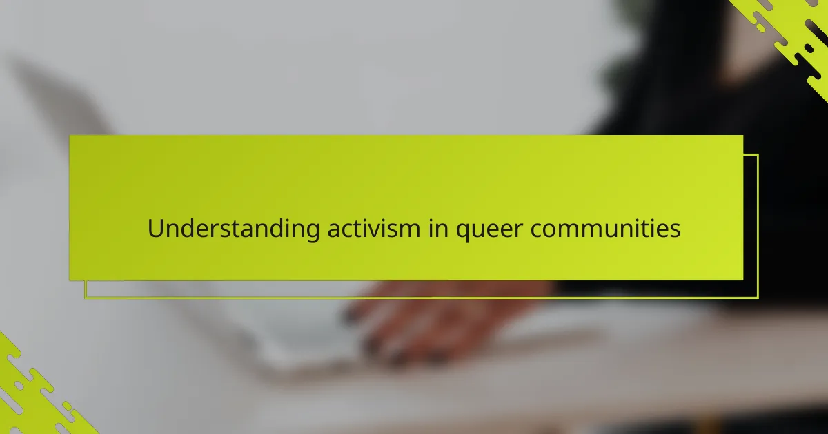 Understanding activism in queer communities