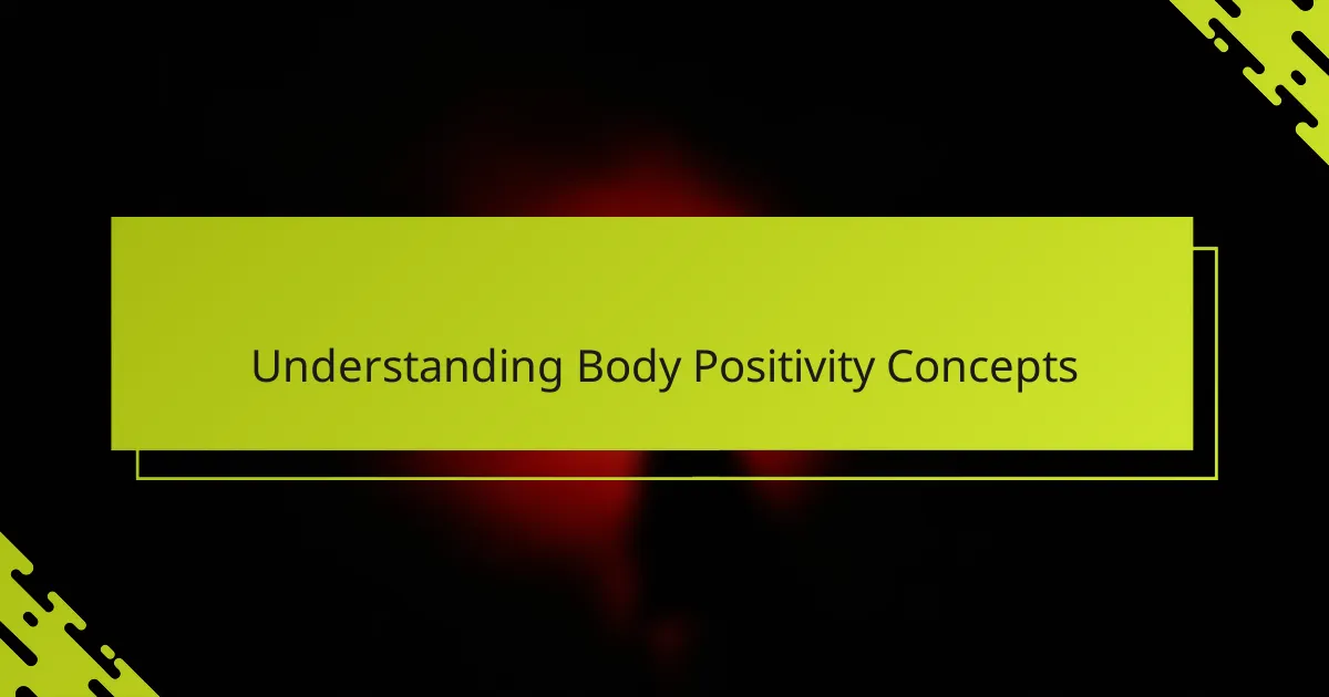 Understanding Body Positivity Concepts