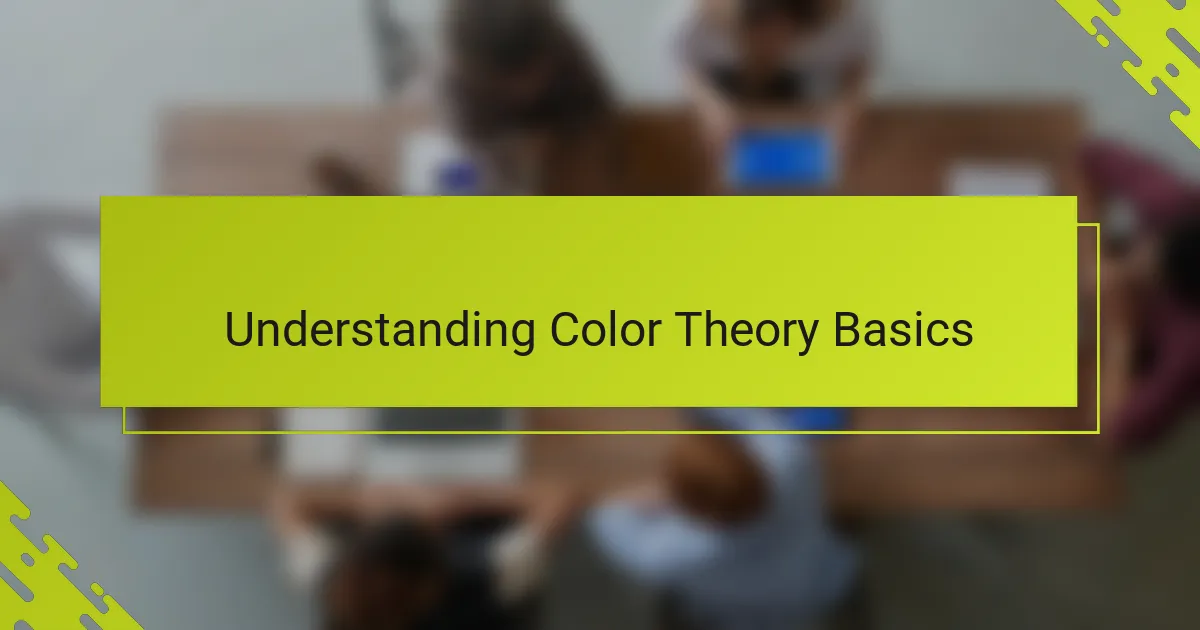 Understanding Color Theory Basics