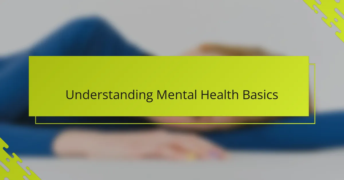 Understanding Mental Health Basics