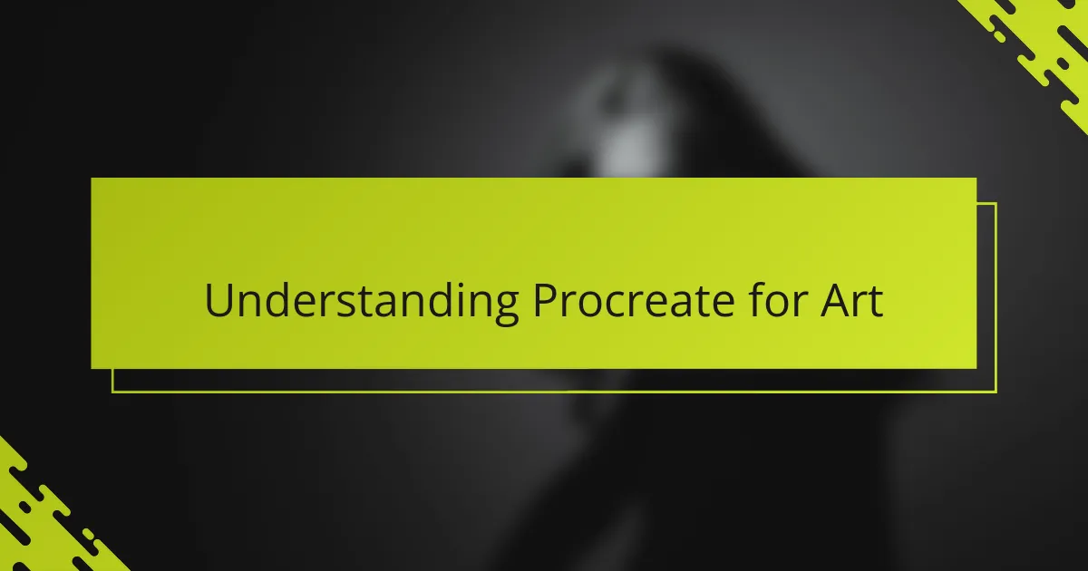 Understanding Procreate for Art