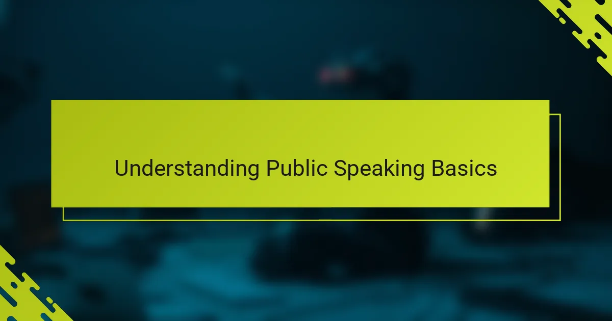Understanding Public Speaking Basics