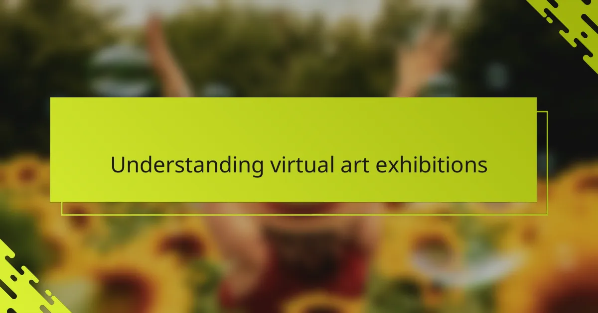 Understanding virtual art exhibitions